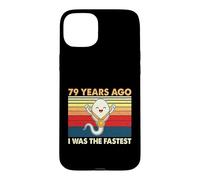 79th Birthday 79 Years Ago I Was The Fastest Bday Case for iPhone 15 Plus