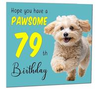 79th Birthday Card for Men Women Dog Pawsome Birthday Card for 79 Year old Woman Nan Grandma Mum Aunt Ladies Nan Friend Sister Seventy Nine, Seventy Ninth Nanny