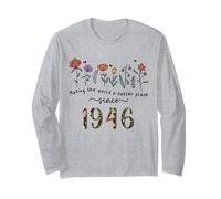 79th Birthday Making The World A Better Place Since 1946 Long Sleeve T-Shirt