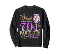 79th Birthday Queen Blessed by God 79 Fabulous Since 1947 Sweatshirt