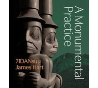 7IDANsuu James Hart: A Monumental Practice (Audain Art Museum)