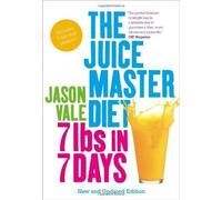 7lbs In 7 Days Super Juice Diet (New Edition) by Jason Vale (Jan 23 2012)