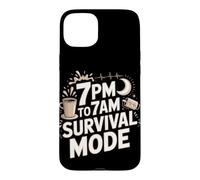 7pm To 7am Survival Mode Night Shift Nurse Case for iPhone 15 Plus