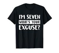 7th Birthday Im Seven Whats Your Excuse Funny Kids T-Shirt