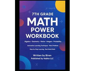 7TH GRADE MATH POWER WORKBOOK: Innovative Learning Techniques · Word Problems · Step-by-Step Learning · Real-World Math