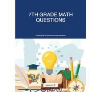 7th Grade Math Questions: Math questions based on real American history with increasingly difficult questions (k to 12 grade Math word problems)