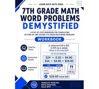 7th Grade Math Word Problems Demystified: A Step-by-Step Workbook for Translating, Setting Up, and Solving Word Problems