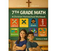 7th Grade Math Workbook: A Christian Homeschool Workbook (Homeschool Math Workbooks)