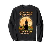 7th Grade Teacher By Day Witch By Night Halloween Costume Sweatshirt