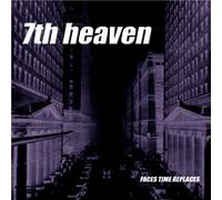 7th heaven - Faces Time Replaces