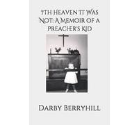 7th Heaven It Was Not: A Memoir of a Preacher's Kid