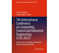 7th International Conference on Computing, Control and Industrial Engineering (CCIE 2023) : Advances in Computing, Control and Industrial Engineering VII