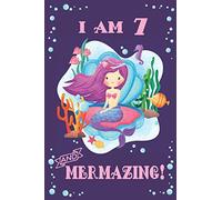 7th Mermazing Birthday Journal - I am 7 Journal: with MERMAID ARTWORK INSIDE this draw write journal (lined and blank pages), mermaid notebook, ... girls, great 7 year old girl birthday gifts