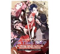 7th Time Loop: The Villainess Enjoys a Carefree Life Married to Her Worst Enemy! (Light Novel) Vol. 5