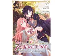 7th Time Loop: The Villainess Enjoys a Carefree Life Married to Her Worst Enemy! (Manga) Vol. 8