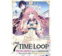 7th Time Loop: The Villainess Enjoys a Carefree Life - Tome 01
