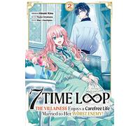 7th Time Loop: The Villainess Enjoys a Carefree Life - Tome 02