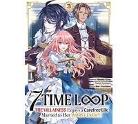 7th Time Loop: The Villainess Enjoys a Carefree Life - Tome 03
