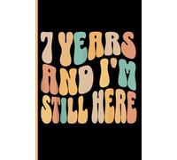7th Year Work Anniversary Notebook: 7 Years of Service Award - Journal Funny Notebook Male or Female Boss -Staff Appreciation Gift for Job Milestone of Completing 7 Years of Service