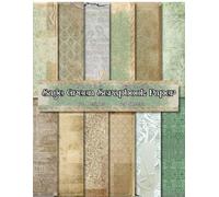 8.5 x 11" Sage Green Scrapbook Paper: Colorful Floral Decorative Sheets for DIY Crafts, Journaling, Albums, Invitations, Gift-wrapping: Premium Color Interior, 12 Designs, 24 Sheets