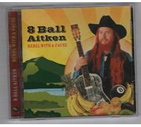 8 Ball Aitken - Rebel With A Cause (Australian Import)