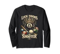 8-Ball Billiards Luck Favors The Shooter Long Sleeve T-Shirt