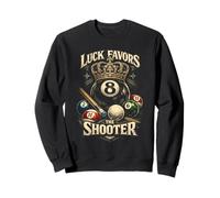 8-Ball Billiards Luck Favors The Shooter Sweatshirt