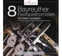 8 Bayreuth Festival Horns - Wagner: Fantasies for 8 Horns