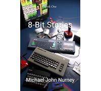 8-Bit Stories: Home Computing in 1980's Britain