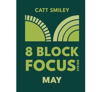 8-Block Focus System: May: Daily Guided Tool That Structures Productivity In 25-Minute Time Blocks