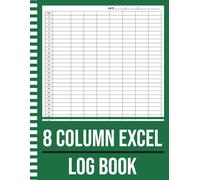 8 Column Excel Log Book: Small Business Supplies Ledger to Record any Types of List & Information | Blank Spreadsheet Notebook | Logbook for Bookkeeping