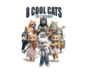 8 Cool Cats: The Underdogs