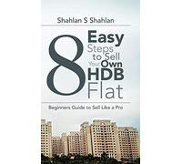 8 Easy Steps to Sell Your Own Hdb Flat: Beginners Guide to Sell Like a Pro