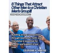 8 Elements That Attract Other Men to A Christian Men’s Group