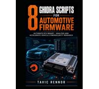8 Ghidra Scripts for Automotive Firmware : Automate ECU Binary - Analysis and Accelerate Vehicle Cybersecurity Research