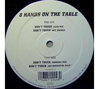 8 Hands on the Table (Ron v. d. Beuken) - Don't touch (4 versions, 1997) / Vinyl Maxi Single [Vinyl 12'']