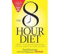 8-Hour Diet, The: Written by David Zinczenko, 2014 Edition, (1st Edition) Publisher: Rodale [Paperback]