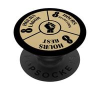 8 Hours Labor, 8 Hours Recreation, 8 Hours Rest PopSockets Adhesive PopGrip