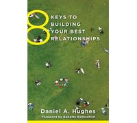 8 Keys to Building Your Best Relationships (8 Keys to Mental Health): 0