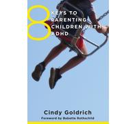 8 Keys to Parenting Children with ADHD