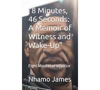 "8 Minutes, 46 Seconds: A Memoir of Witness and Wake-Up": Eight Minutes of Injustice