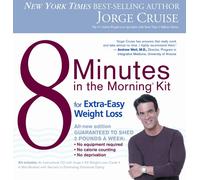8 Minutes in the Morning for Real Shapes, Real Sizes Kit: Specifically Designed for People Who Want to Lose 30 Pounds or More