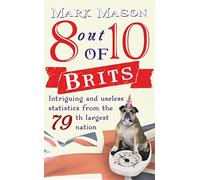 8 out of 10 Brits: Intriguing statistics about the world's 79th largest nation
