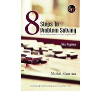 8 Steps to Problem Solving: Six Sigma
