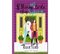 8 Things Not To Do This Spring: An accidental marriage, small-town, work-place romance (Seasons of Sugar Creek (The Fletcher Family))