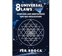 8 Universal Laws: Exercises and Meditations for Self-Realization