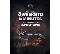 8 Weeks to 6 Minutes, becoming a standup comic