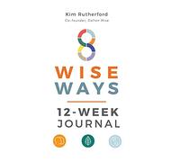 8 Wise Ways 12-Week Journal