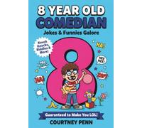 8 Year Old Comedian: Jokes and Funnies Galore.....Knock Knocks, Riddles and More!: A side splitting book packed with kid-approved jokes, clever ... one-liners and LOL fun! (Be A Comedian)