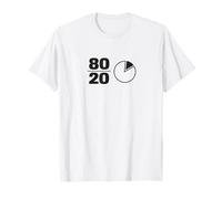 80 20 Principle Focus and Results T-Shirt